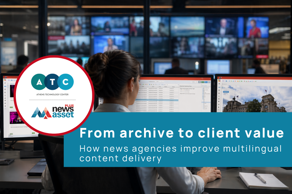 From archive to client value: how news agencies improve multilingual content delivery